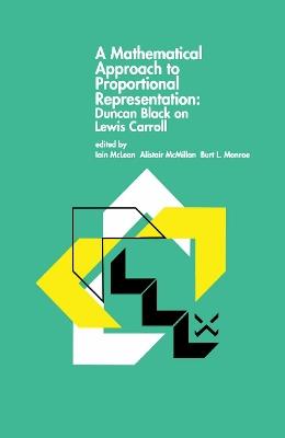 A Mathematical Approach to Proportional Representation: Duncan Black on Lewis Carroll - cover