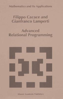 Advanced Relational Programming - F. Cacace,G. Lamperti - cover