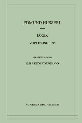 Logik Vorlesung 1896 - Edmund Husserl - cover