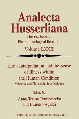 Life Interpretation and the Sense of Illness within the Human Condition: Medicine and Philosophy in a Dialogue - cover