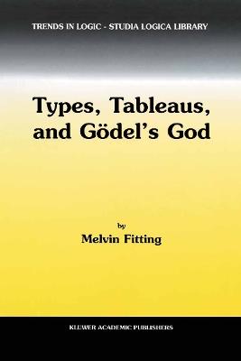 Types, Tableaus, and Gödel’s God - M. Fitting - cover