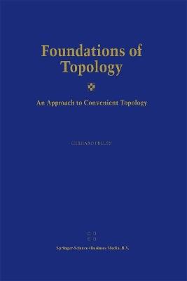 Foundations of Topology: An Approach to Convenient Topology - Gerhard Preuß - cover