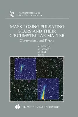 Mass-Losing Pulsating Stars and their Circumstellar Matter: Observations and Theory - cover