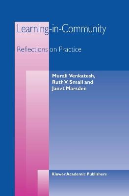 Learning-in-Community: Reflections on Practice - M. Venkatesh,R.V. Small,J. Marsden - cover