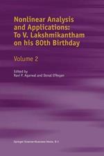 Nonlinear Analysis and Applications: To V. Lakshmikantham on his 80th Birthday: Volume 2