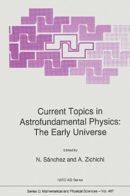 Current Topics in Astrofundamental Physics: The Early Universe - cover