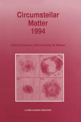 Circumstellar Matter 1994: Proceedings of an International Conference to Celebrate the Centenary of the Royal Observatory, Edinburgh, held at the Edinburgh Conference Centre, Heriot-Watt University, Riccarton, Edinburgh, Scotland, 29 August – 2 September, 1994 - cover