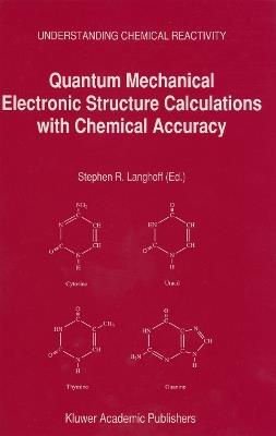 Quantum Mechanical Electronic Structure Calculations with Chemical Accuracy - cover