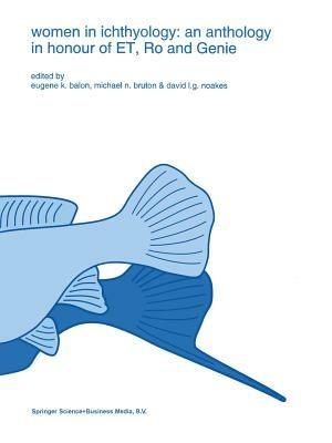 Women in ichthyology: an anthology in honour of ET, Ro and Genie - cover