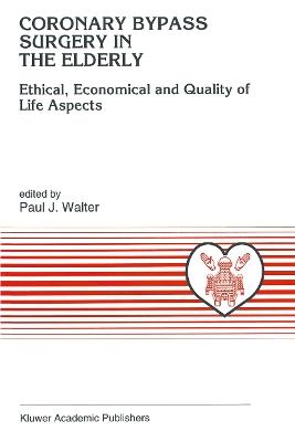 Coronary Bypass Surgery in the Elderly: Ethical, Economical and Quality of Life Aspects - cover