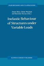 Inelastic Behaviour of Structures under Variable Loads