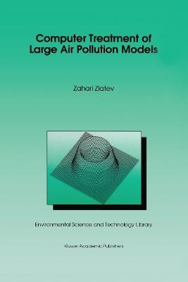Computer Treatment of Large Air Pollution Models - Zahari Zlatev - cover