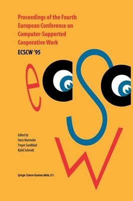 Proceedings of the Fourth European Conference on Computer-Supported Cooperative Work ECSCW ’95: 10–14 September, 1995, Stockholm, Sweden - cover