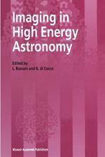 Imaging in High Energy Astronomy: Proceedings of the International Workshop held in Anacapri (Capri-Italy), 26–30 September 1994