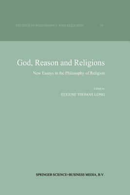 God, Reason and Religions: New Essays in the Philosophy of Religion - cover