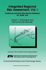 Integrated Regional Risk Assessment, Vol. I: Continuous and Non-Point Source Emissions: Air, Water, Soil