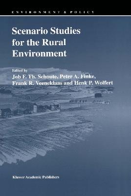 Scenario Studies for the Rural Environment: Selected and edited Proceedings of the Symposium Scenario Studies for the Rural Environment, Wageningen, The Netherlands, 12–15 September 1994 - cover