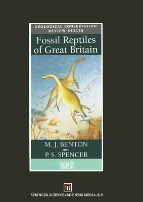 Fossil Reptiles of Great Britain - M.J. Benton,P.S. Spencer - cover