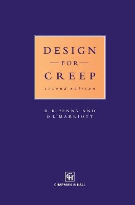Design for Creep - R.K. Penny,D.L. Marriott - cover