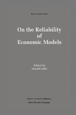 On the Reliability of Economic Models: Essays in the Philosophy of Economics