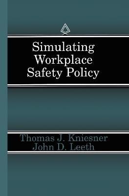 Simulating Workplace Safety Policy - Thomas J. Kniesner,John D. Leeth - cover