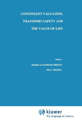 Contingent Valuation, Transport Safety and the Value of Life - cover