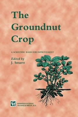 The Groundnut Crop: A scientific basis for improvement - cover
