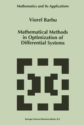 Mathematical Methods in Optimization of Differential Systems - Viorel Barbu - cover