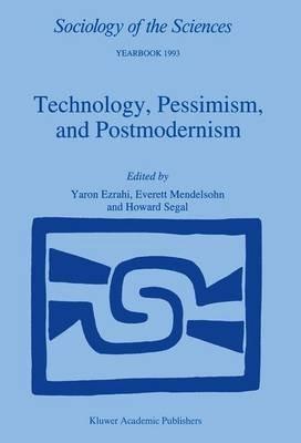 Technology, Pessimism, and Postmodernism - cover