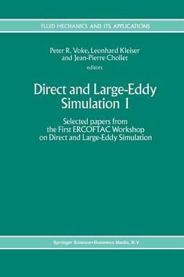 Direct and Large-Eddy Simulation I: Selected papers from the First ERCOFTAC Workshop on Direct and Large-Eddy Simulation - cover