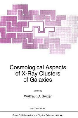 Cosmological Aspects of X-Ray Clusters of Galaxies - cover