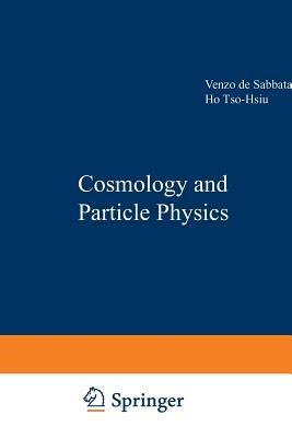Cosmology and Particle Physics - cover