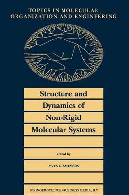 Structure and Dynamics of Non-Rigid Molecular Systems - cover