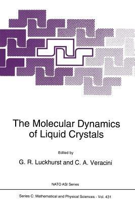 The Molecular Dynamics of Liquid Crystals - cover