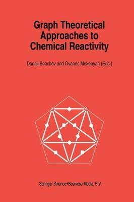 Graph Theoretical Approaches to Chemical Reactivity - cover