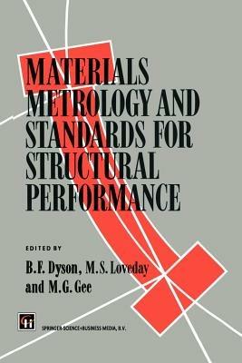 Materials Metrology and Standards for Structural Performance - B.F. Dyson,S. Loveday,M.G. Gee - cover