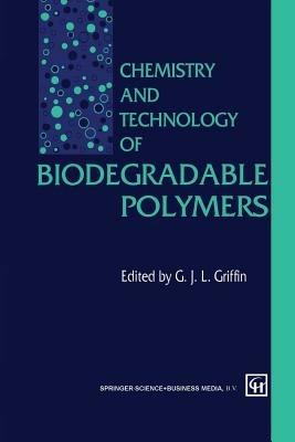 Chemistry and Technology of Biodegradable Polymers - cover