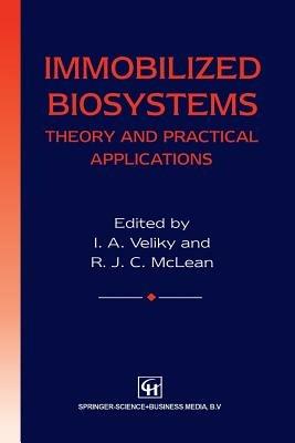 Immobilized Biosystems: Theory and Practical Applications - cover