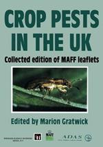 Crop Pests in the UK: Collected edition of MAFF leaflets
