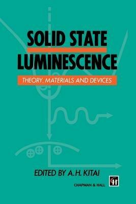 Solid State Luminescence: Theory, materials and devices - cover