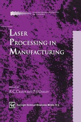 Laser Processing in Manufacturing - R. Crafer,Peter J. Oakley - cover