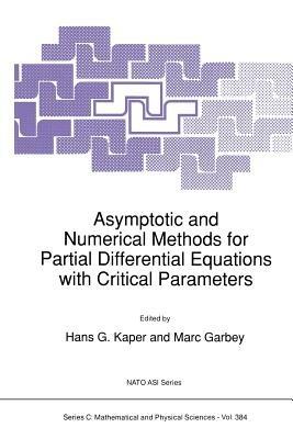 Asymptotic and Numerical Methods for Partial Differential Equations with Critical Parameters - cover