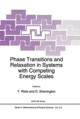 Phase Transitions and Relaxation in Systems with Competing Energy Scales - cover