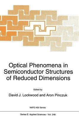Optical Phenomena in Semiconductor Structures of Reduced Dimensions - cover