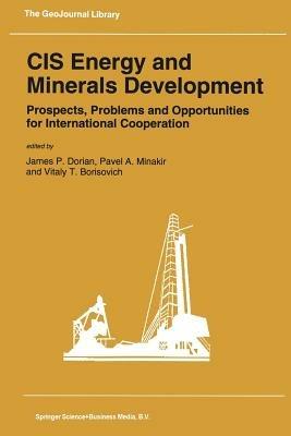CIS Energy and Minerals Development: Prospects, Problems and Opportunities for International Cooperation - cover