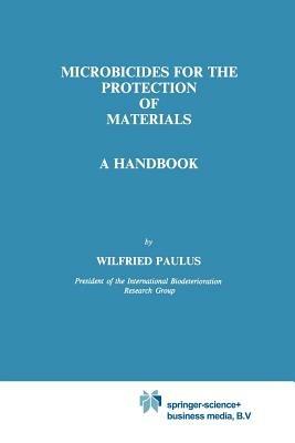 Microbicides for the Protection of Materials: A Handbook - W. Paulus - cover