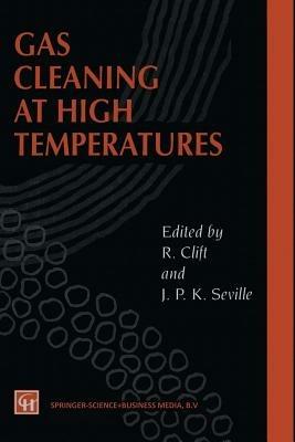 Gas Cleaning at High Temperatures - R. Clift,J.P. Seville - cover