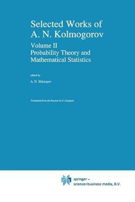 Selected Works II: Probability Theory and Mathematical Statistics - Andrei N. Kolmogorov - cover