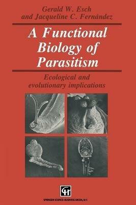 A Functional Biology of Parasitism: Ecological and evolutionary implications - cover