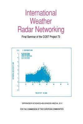 International Weather Radar Networking: Final Seminar of the COST Project 73 - cover